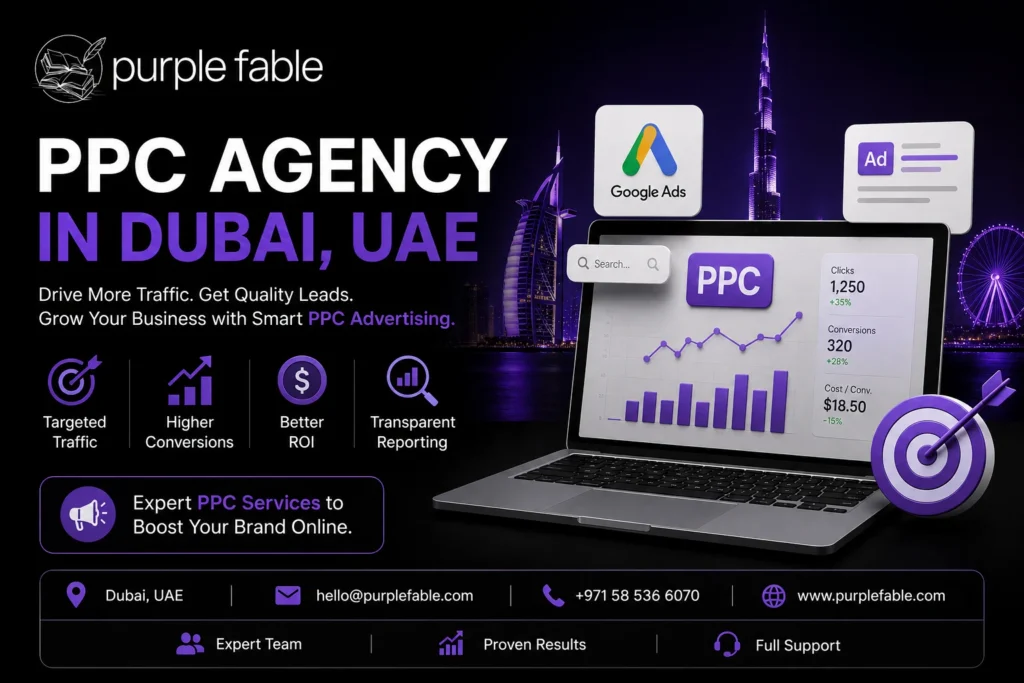 Purple Fable PPC Agency in Dubai offering PPC services, Google Ads management, targeted traffic, higher conversions, and transparent campaign reporting.