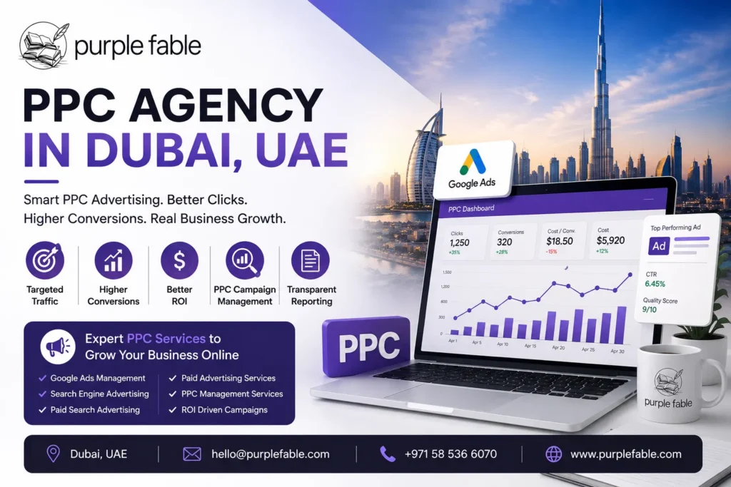 Purple Fable PPC Agency in Dubai, UAE offering Google Ads management, PPC campaign management, paid advertising, targeted traffic, and higher conversions.