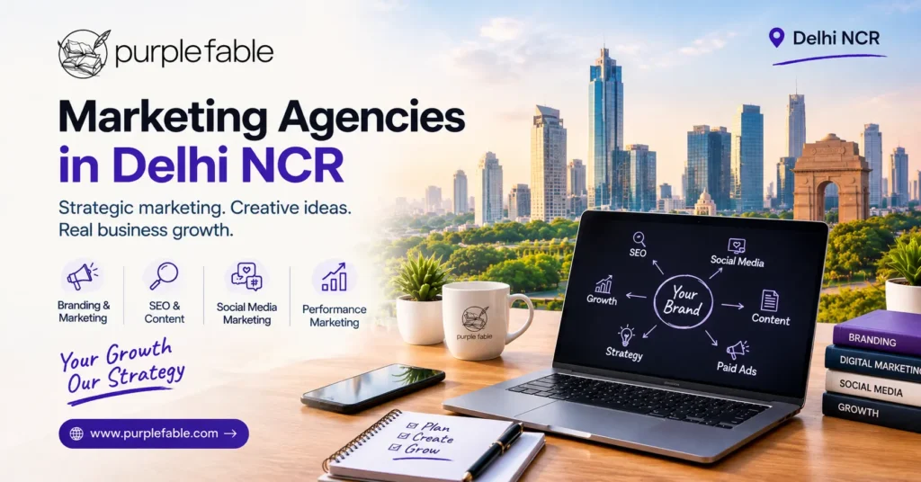 Marketing agencies in Delhi NCR offering branding, SEO, social media and performance marketing services